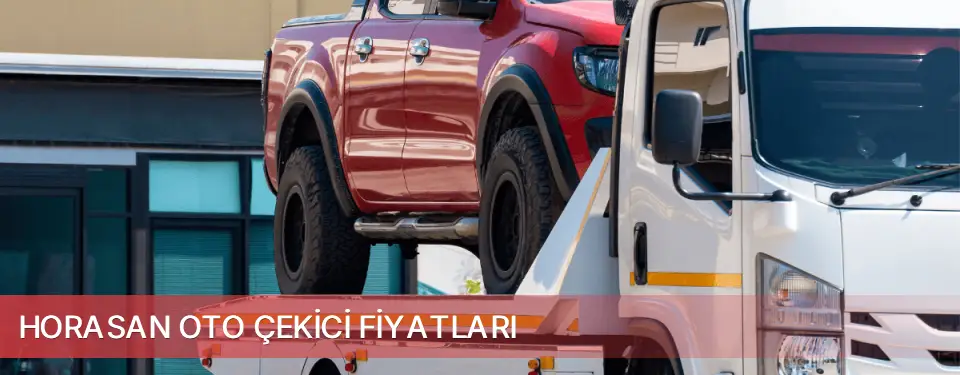 Horasan İlçemi Oto Çekici Fiyatları
